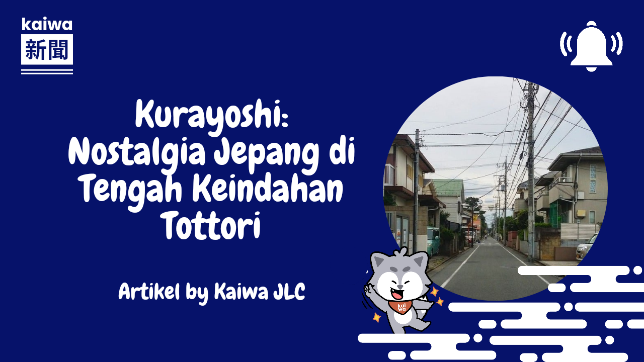 Kurayoshi: Nostalgia Jepang di Tengah Keindahan Tottori Thumbnail