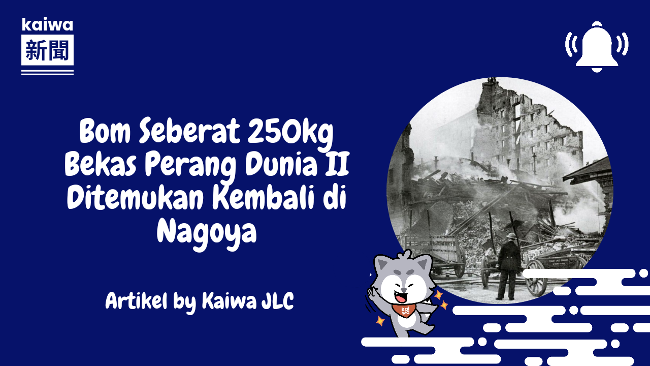 Bom Seberat 250 Kg Bekas Perang Dunia II Ditemukan Kembali di Nagoya Thumbnail