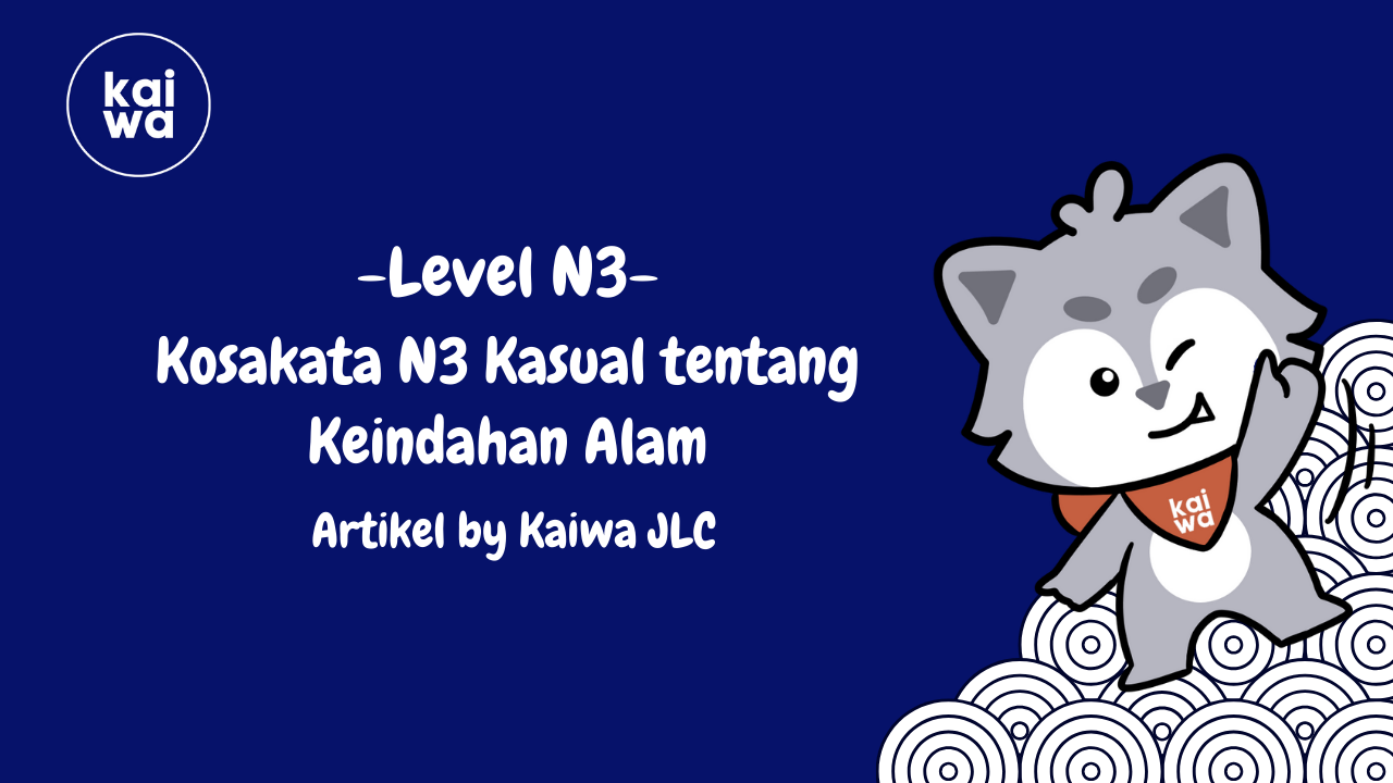 Kosakata N3 Kasual tentang Keindahan Alam Thumbnail