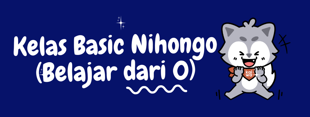 Kelas Basic Nihongo (Belajar Dari 0) (Hybrid Class) Thumbnail